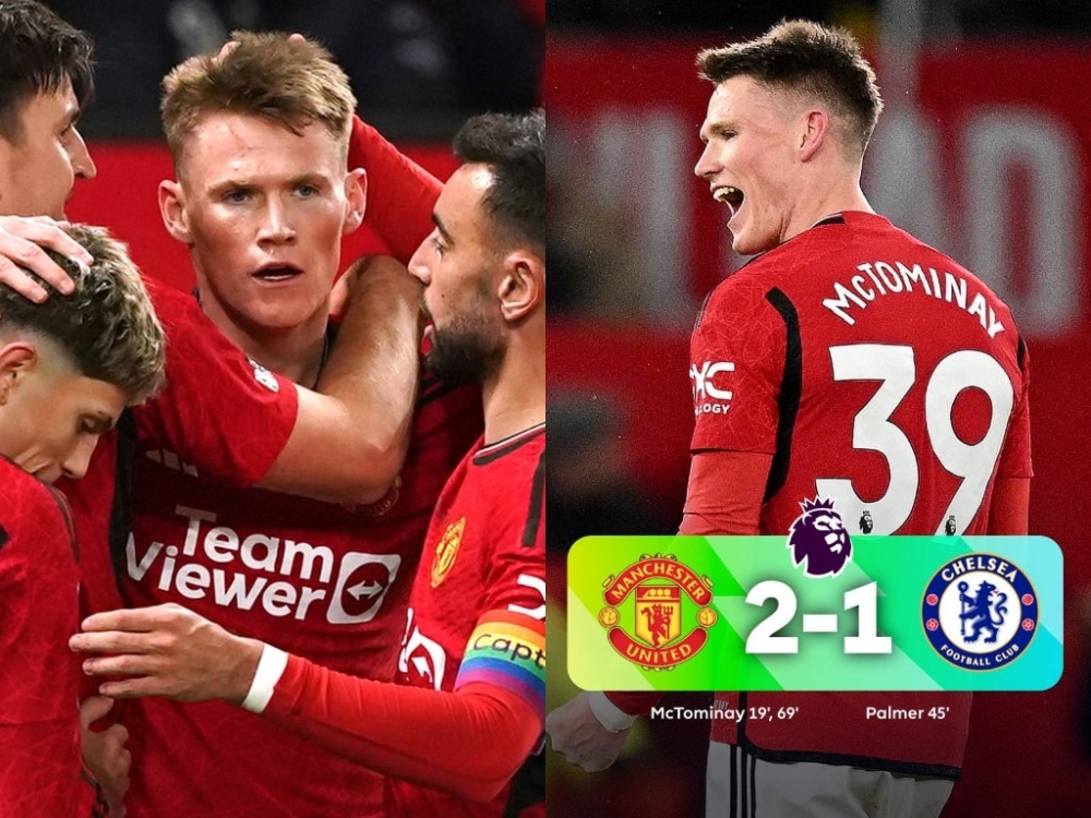 Man United 2-1 Chelsea: McTominay lập cú đúp kết liễu The Blues